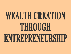 Wealth-Creation-through-Entrepreneurship-031123